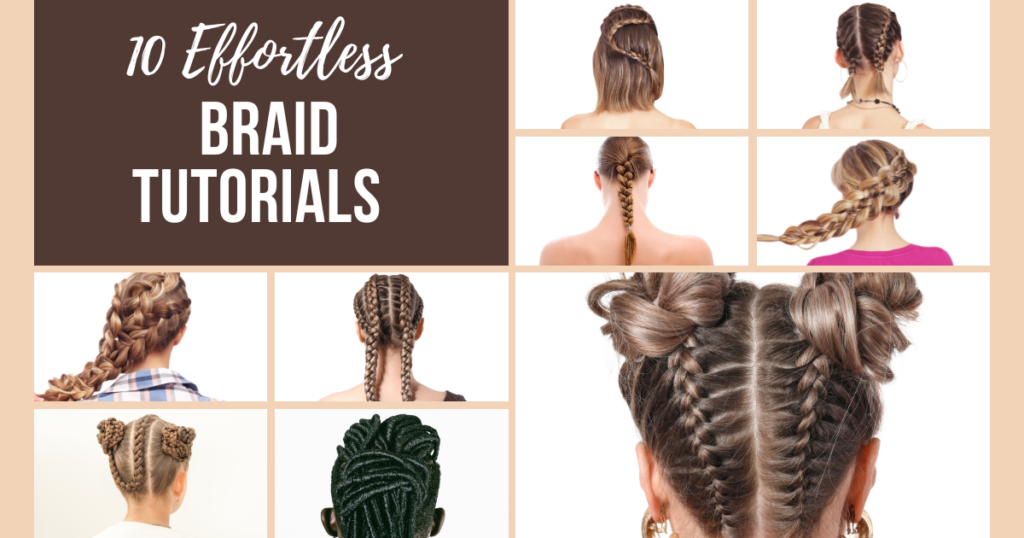 10 braid styles for beginners.