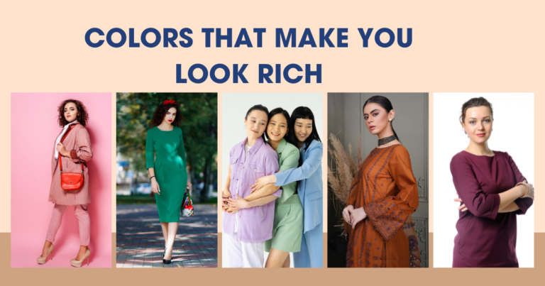 Colors that Make You Look Rich: A Timeless Guide