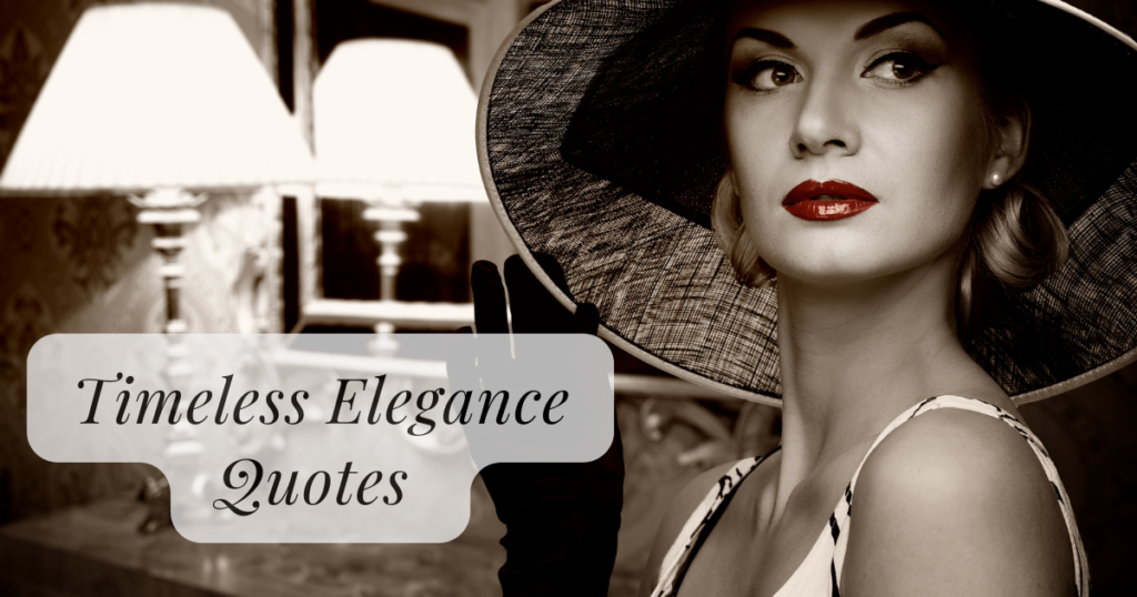 Quotes On Timeless Elegance