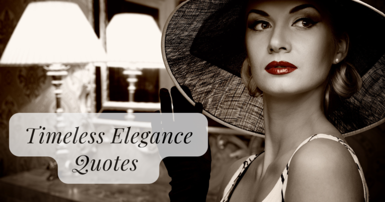 42 Quotes On Timeless Elegance